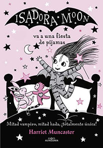 Isadora Moon va a una fiesta de pijamas / Isadora Moon has a Sleepover 