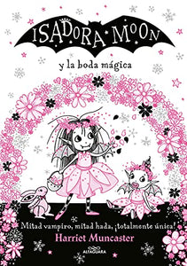 Isadora Moon y la boda mágica / Isadora Moon Goes to a Wedding 