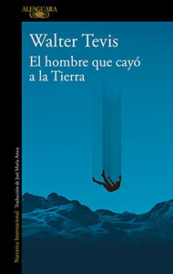 El hombre que cayó a la tierra / Man Who Fell To Earth 