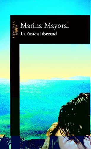 La única libertad (Hispánica)