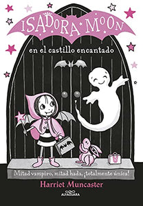 Isadora Moon en el castillo encantado / Isadora Moon Goes on a School Trip 