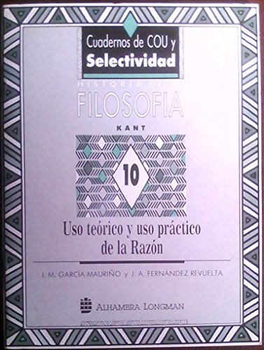 Kant : uso teorico y uso practico de la razon