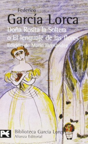 Dona Rosita La Soltera El Lenguaje De Las Flores