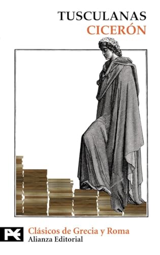 Tusculanas / Tusculans (El libro de bolsillo - Bibliotecas temáticas - Biblioteca de clásicos de Grecia y Roma)