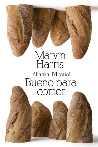 Bueno para comer / Good to Eat: Enigmas de alimentacion y cultura / Enigmas of Food and Culture (El libro de bolsillo - Bibliotecas de autor - Biblioteca Harris)