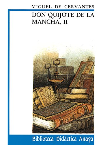 Don Quijote de la Mancha II  Don Quixote de la Mancha Biblioteca Didactica Anaya Spanish Edition