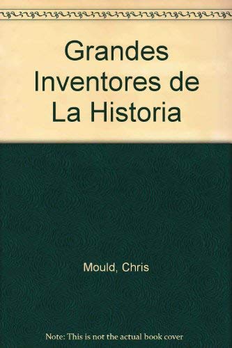 Grandes Inventores de La Historia