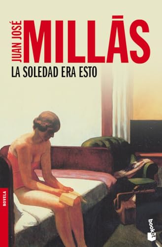 La soledad era esto (Spanish Edition)