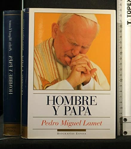 Hombre y papa (Biografias Espasa) (Spanish Edition)