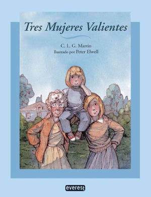 Tres Mujeres ValientesThree Brave Women