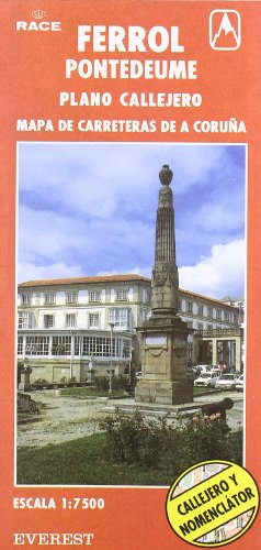 Ferrol, Pontedeume, Plano Callejero, Mapa de Carreteras, Escala 1:7 500: Callejero y Nomenclator; A Coruna, Mapa de Carreteras, Ferrol y Pontedeume Pl