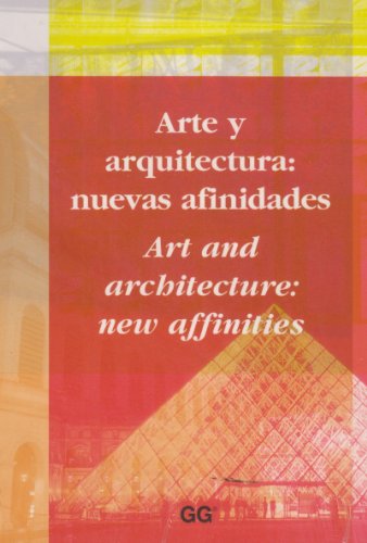 Art and Architecture: New Affinities