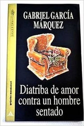 Diatriba De Amor Contra UN Hombre Sentado