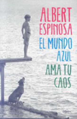 El mundo azul  The blue world Ama tu caos  Love your chaos Spanish Edition