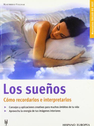 Los Suenos / Dreams: Como recordarlos e interpretarlos (Salud de Hoy / Today's Health)