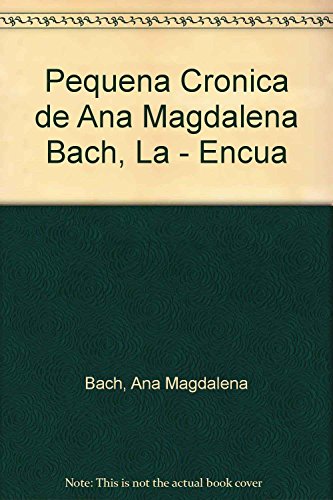 Pequena Cronica de Ana Magdalena Bach, La - Encua