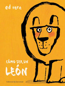 Como Ser Un Leon 