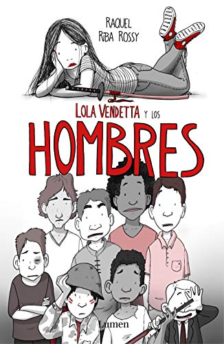 Lola Vendetta y los hombres / Lola Vendetta and Men