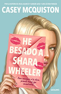 He besado a Shara Wheeler / I Kissed Shara Wheeler 