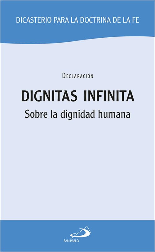 Dignitas infinita: Sobre la dignidad humana