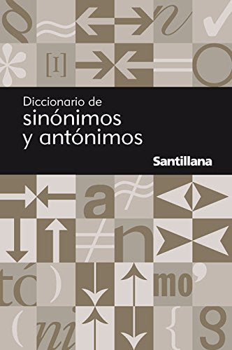 Diccionario de Sinonimos Y Antonimos