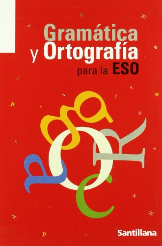 GRAMATICA Y ORTOGRAFIA PARA LA ESO
