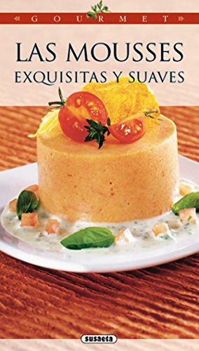 Las mousses: exquisitas y suaves (Gourmet)