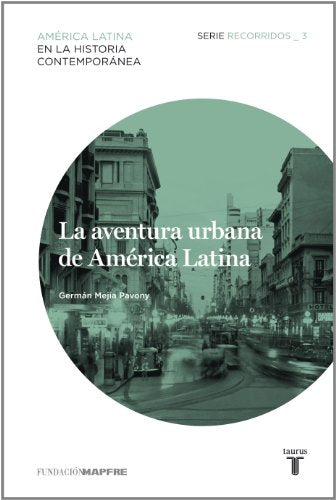 La aventura urbana de América Latina (Recorridos 3)