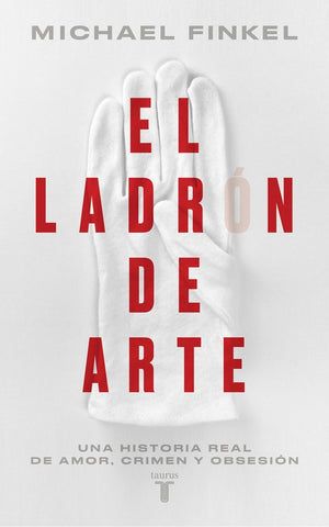 El El ladrón de arte: Una historia real de obsesión y crímenes por amor a la belleza / The Art Thief, A True Story of Love, Crime, and a Dangerous Obsession