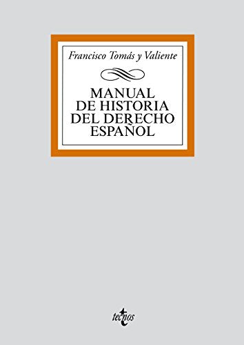 Manual de historia del derecho Espanol/ History Manual of Spanish Rights (Derecho - Biblioteca Universitaria de Editorial Tecnos)
