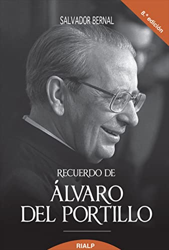 Recuerdo de Alvaro del Portillo: Prelado del Opus Dei (Libros sobre el Opus Dei)