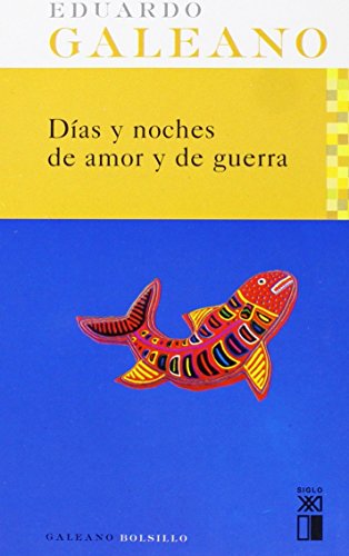 Días y noches de amor y de guerra (Spanish Edition)