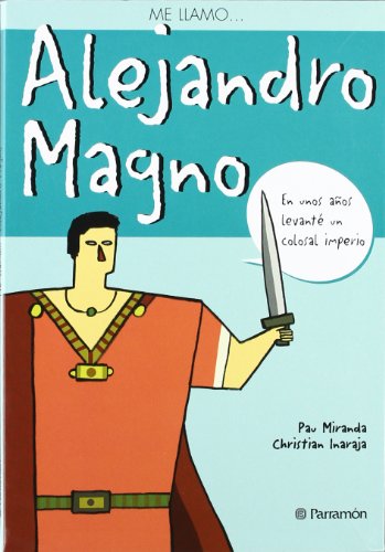 Me Llamo: Alejandro Magno