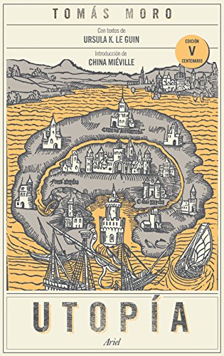 Utopía: Con textos de Ursula K. Le Guin. Introducción de China Miéville