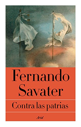Contra las patrias (Biblioteca Fernando Savater)