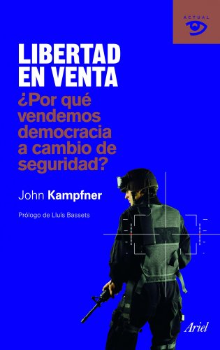 Libertad en venta: ¿Por qué vendemos democracia a cambio de seguridad? (ACTUAL)