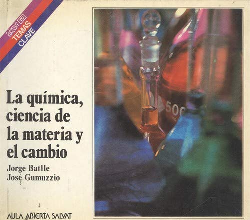 La química, ciencia de la materia y el cambio