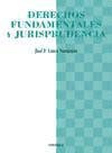 Derechos fundamentales y jurisprudencia / Fundamental rights and jurisprudence