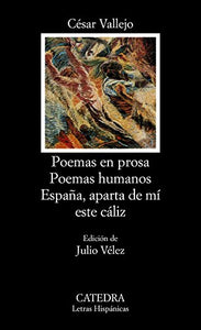 Poemas En Prosa. Poemas Humanos. Espana Aparta De Mi Este Caliz 