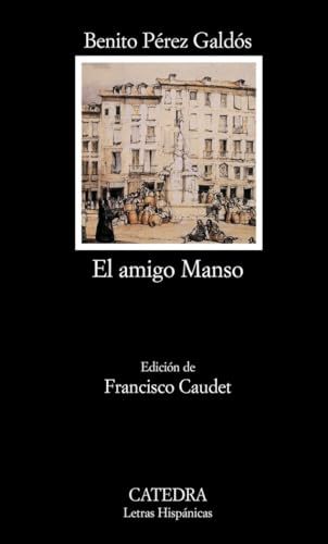 El Amigo Manso: 513 Letras Hispanicas