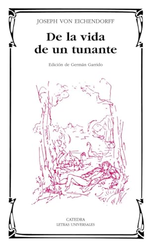 De la vida de un tunante/ Of the Life of a Good For Nothing (Letras universales/ Universal Writings)