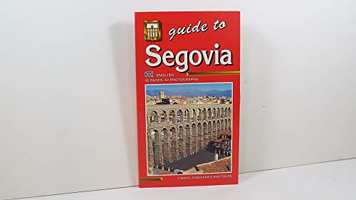 Guide to Segovia: 2 Maps, Itineraries and Tours