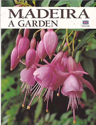 Madeira a Garden - English edition