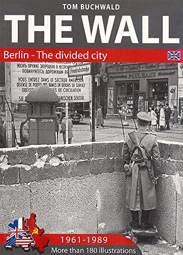 The Wall - Berlin-The Divided City