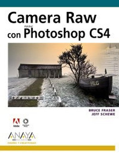 Camera Raw con Photoshop CS4 / Camera Raw with Photoshop CS4 (Diseño Y Creatividad)