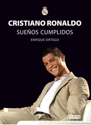 Cristiano Ronaldo Suenos cumplidos  Dreams Come True Spanish Edition