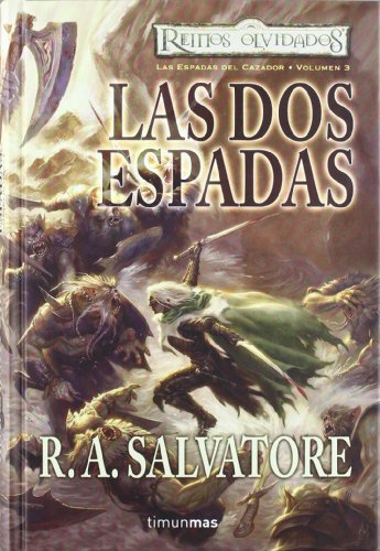 Las dos espadas / The Two Swords (Reino olvidado: La saga de cazadores obscuros / Forgotten Realms: The Hunter's Blades Trilogy)