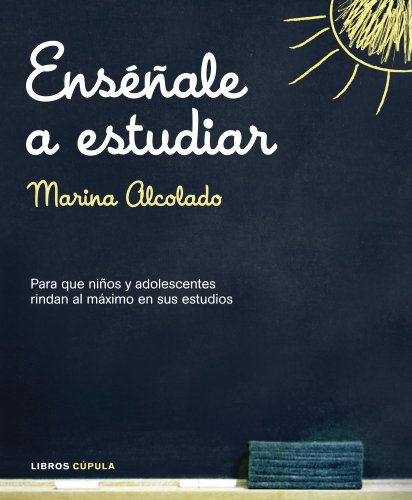 Enséñale a estudiar: 1 (Padres e hijos)