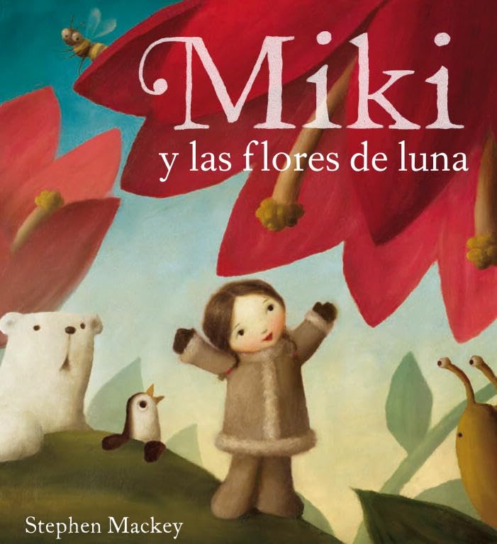 Miki y las flores de luna / Miki And The Moon Blossom (Lumen ilustrados)