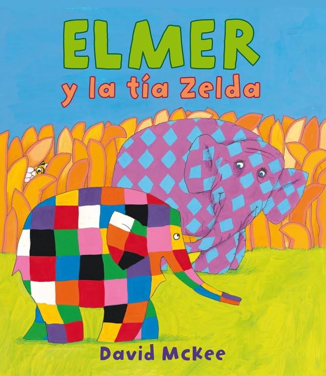 Elmer. Un cuento - Elmer y la tía Zelda (Cuentos infantiles)